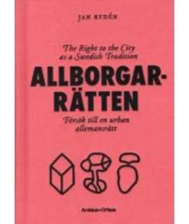 Allborgarratten: The Right To The City As A Swedish Tradition
