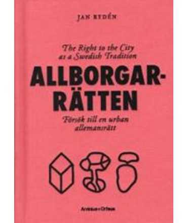 Allborgarratten: The Right To The City As A Swedish Tradition