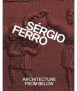 Sérgio Ferro. Architecture from Below.