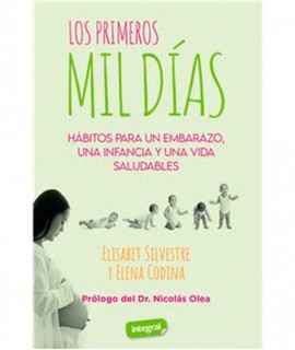 The first thousand days. Habits for a healthy pregnancy, childhood and life.