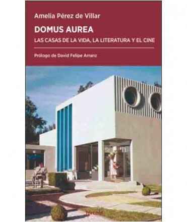 Domus Aurea. Las casas de la vida, la literatura y el cine.