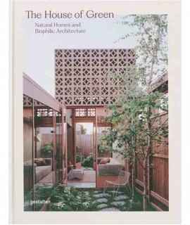 The House of Green. Natural Homes and Biophilic Architecture.