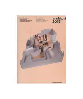 Archiprix 2015 The Best Dutch Graduation Projects. Architecture, Urbanism and Landscape Architecture