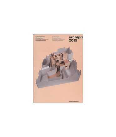 Archiprix 2015 The Best Dutch Graduation Projects. Architecture, Urbanism and Landscape Architecture