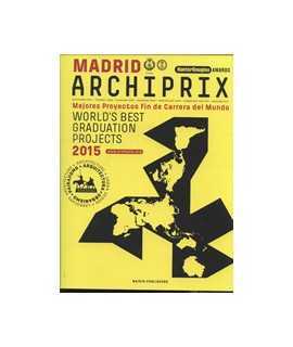 Archiprix International Madrid 2015: The world's best graduation projects.