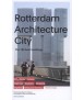 Rotterdam Architecture City The 100 best buildings