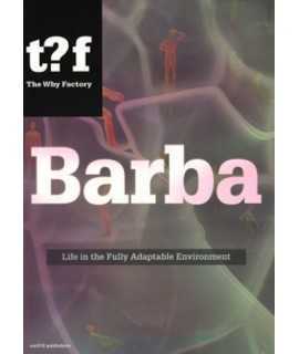 Barba: Life in the Fully Adaptable Environment