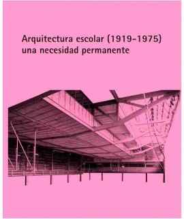 School Architecture (1919-1975) a permanent necessity.