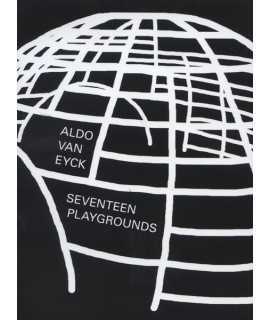 Aldo Van Eyck- Seventeen Playgrounds