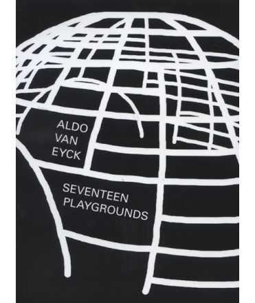 Aldo Van Eyck- Seventeen Playgrounds