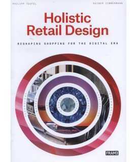 Holistic Retail Design Reshaping Shopping for the Digital Era