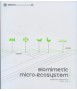Biometic micro-ecosystem