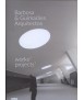Barbosa & Guimarães, 7 obras 7 projetos, 7 works 7 projects