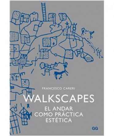 Walkscapes: el andar como práctica estética