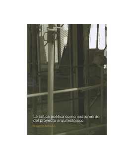 La crítica poética como instrumento del proyecto arquitectónico