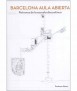 Barcelona Aula Abierta.Patterns of the discontinuous school