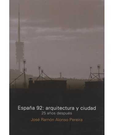 España 92 : arquitectura y ciudad 25 años después