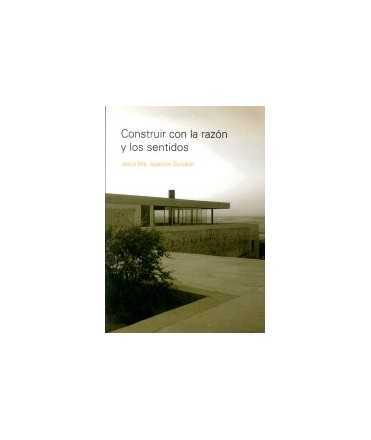 Construir con la razón y los sentidos