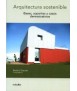 Arquitectura sostenible Bases, soportes y casos demostrativos