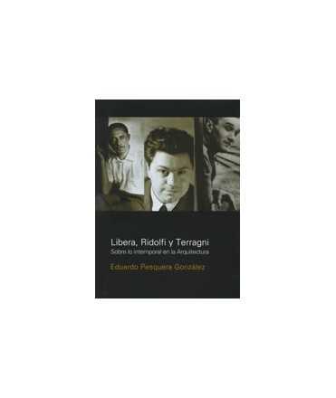 Libera, Ridolfi and Terragni: on the timeless in Architecture