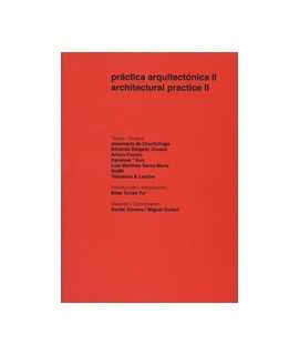 Práctica arquitectónica II / Architectural practice II