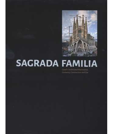 Sagrada Familia: Gaudi's Unifinished Materpiece, Geometry, Construction and Site