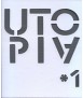 Utopia 1: Francisco Aires Mateus/Alberto Souza Oliveira