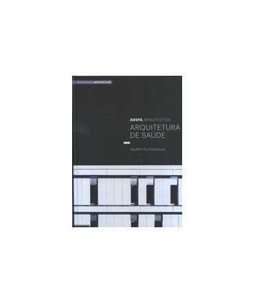 Aripa Arquitectos. Health Architecture: Health Architecture
