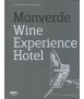Monteverde wine experience hotel
