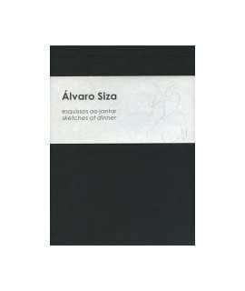 Álvaro Siza: esquissos ao jantar/sketches at dinner