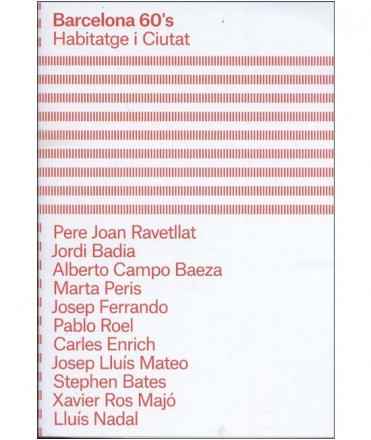 Barcelona 60 s. Habitatge i Ciutat