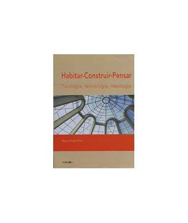 Inhabiting-building-thinking: typology, technology, ideology