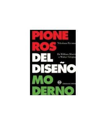 Pioneros del diseño moderno, de William Morris a Walter Gropius