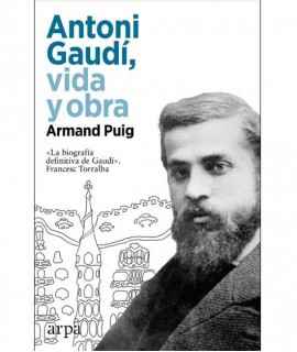 Antoni Gaudí, life and work