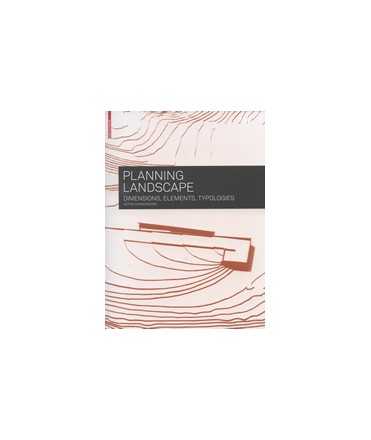 Planning Landscape: dimensions, elements, typologies