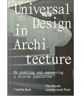 Universal Design in Architecture: On enabling and empowering a diverse population