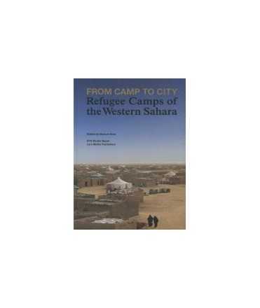 From Camp to City: Refugee Camps of the Western Sahara