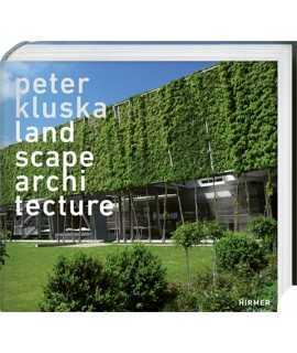 Peter Kluska: Landschftsarchitektur/Landscape architecture