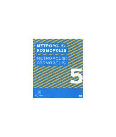Metropolis: Cosmopolis/Metropole: Kosmopolis