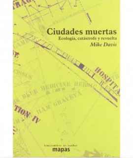 Dead cities: ecology, catastrophe and revolt