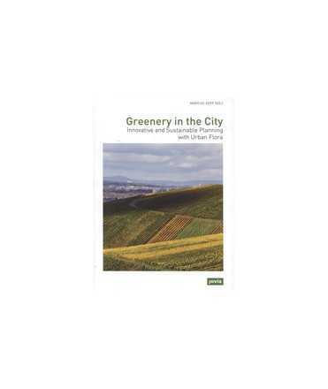 Greenery in the City Innovative and Sustainable Planning whith Urban Flora