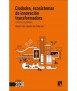 Cities, ecosystems of transformative innovation.