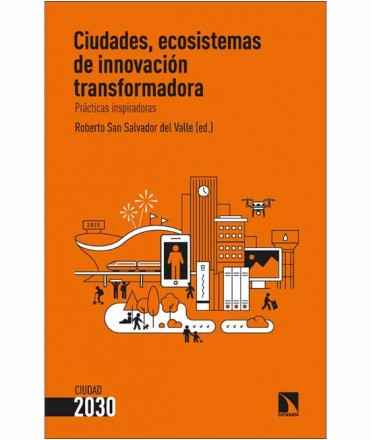 Ciudades, ecosistemas de innovación transformadora.