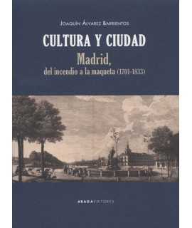 Culture and City. Madrid, from the fire to the model.