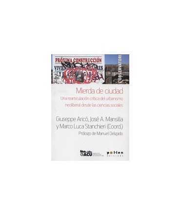 City: A Critical tica Rearticulation of Neoliberal Urbanism from las Social Sciences