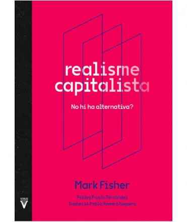 Realisme Capitalista. No hi ha alternativa?