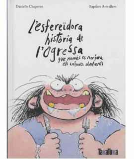 The frightening story of the Ogressa who only ate obedient children