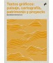 Textos gráficos: paisaje, cartografía, patrimonio y proyecto. 