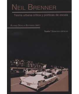 Neil Brenner Teoría urbana crítica y políticas de escala.