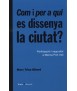 Com i per a qui es dissenya la ciutat Participació i Seguretat a Marina Port Vell